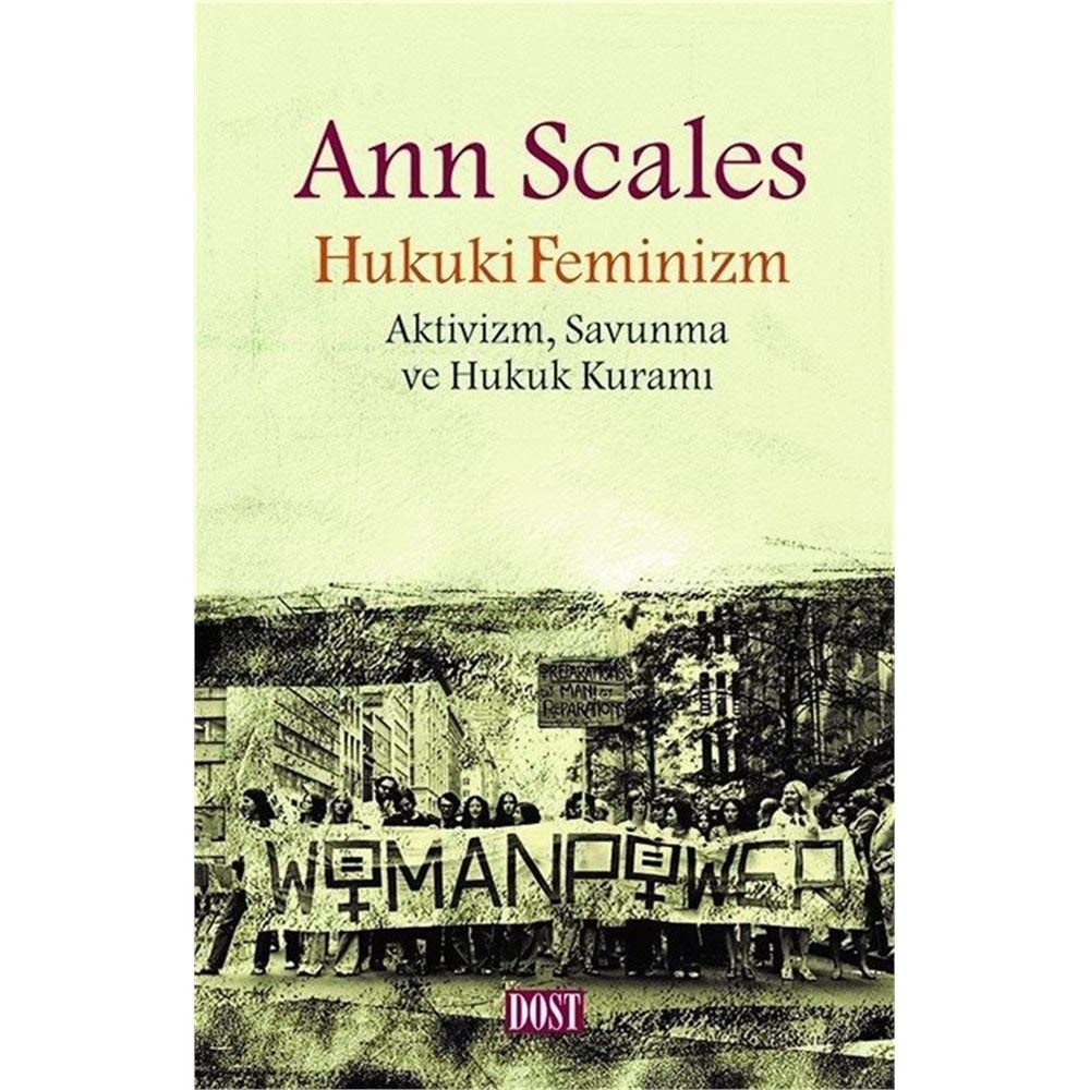 Hukuki Feminizm Aktivizm Savunma ve Hukuk Kurami