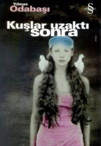 Kuşlar uzaktı sonra