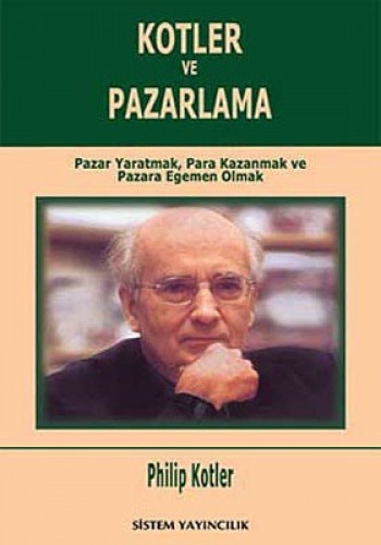 Kotler ve pazarlama pazar yaratmak, pazar kazanmak ve pazara egemen olmak