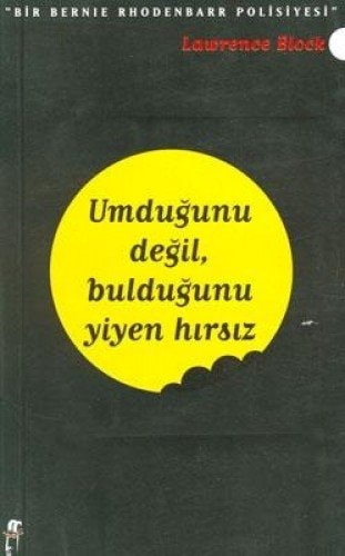 Umdug̃unu deg̃il buldug̃unu yiyen hırsız