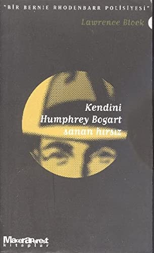 Kendini Humphrey Bogart sanan hırsız