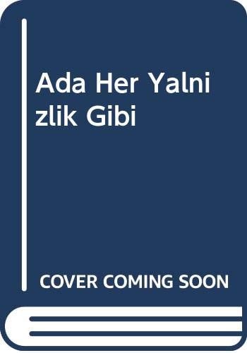 Ada, her yalnızlık gibi