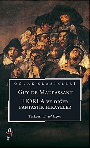 Horla ve diğer fantastik hikayelri