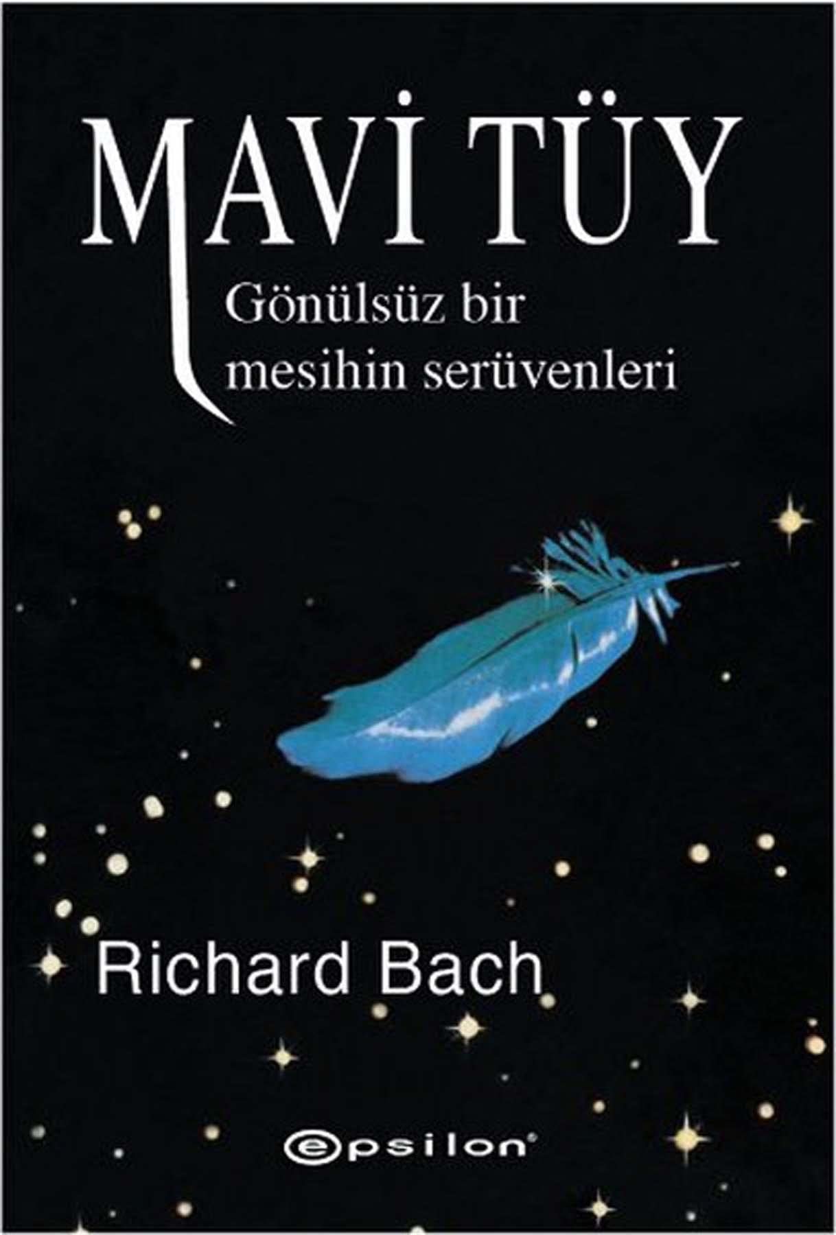 Mavi tüy Gönülsüz bir mesihin serüvenleri