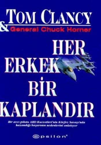 Her erkek bir kaplandır