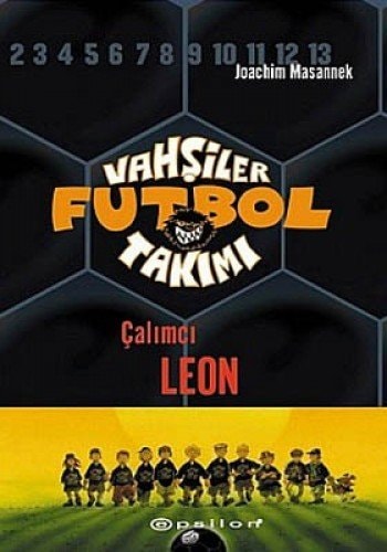 Vahşiler futbol takımı Çalımcı Leon. Kitap 1