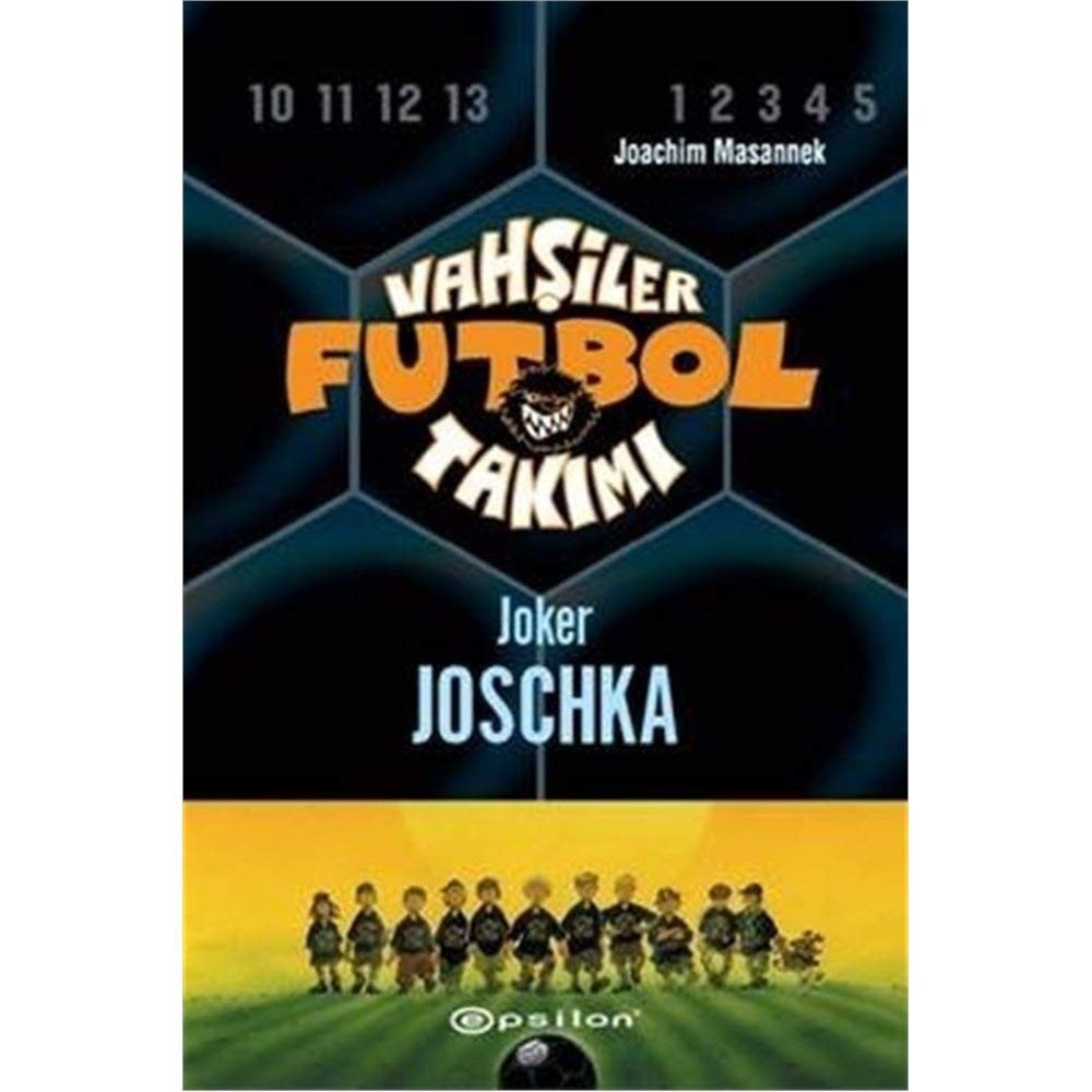 Vahşiler futbol takımı Joker Joschka / [çeviri: Barıs Konukman]. Kitap 9