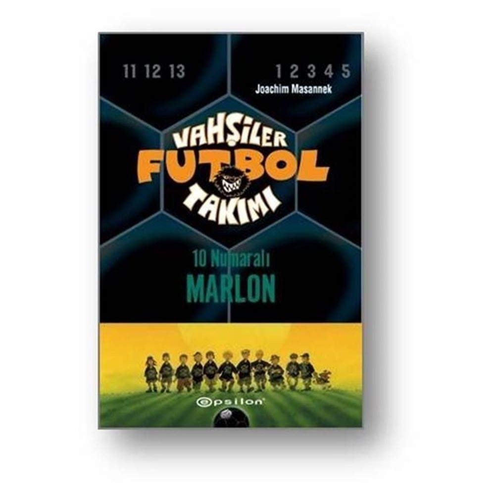 Vahşiler futbol takımı 10 numaralı Marlon / [çeviri: Bariş Konukman]. Kitap 10