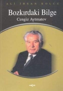 Bozkırdaki bilge Cengiz Aytmatov