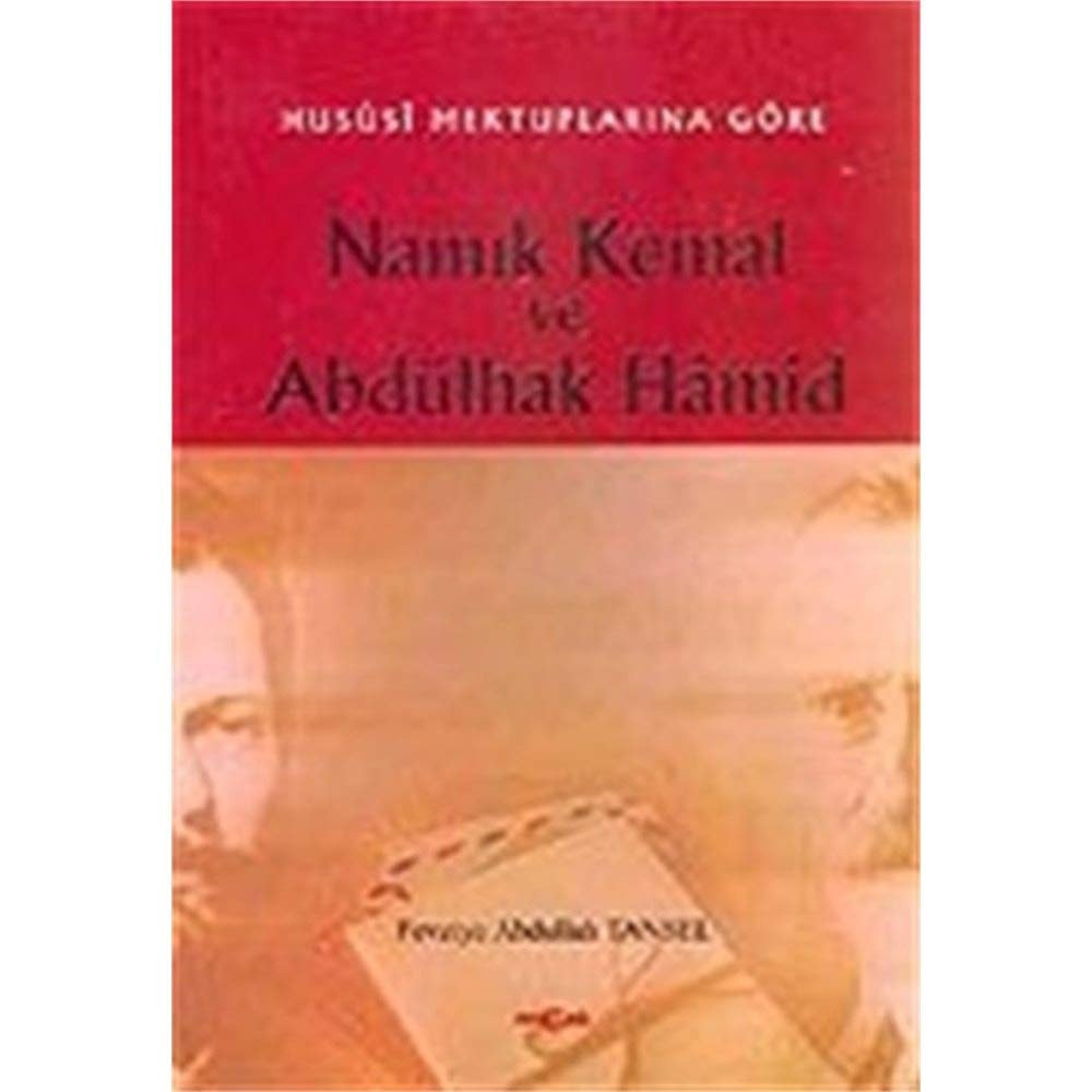 Hususi mektuplarına göre Namık Kemal ve Abdülhak Hamid