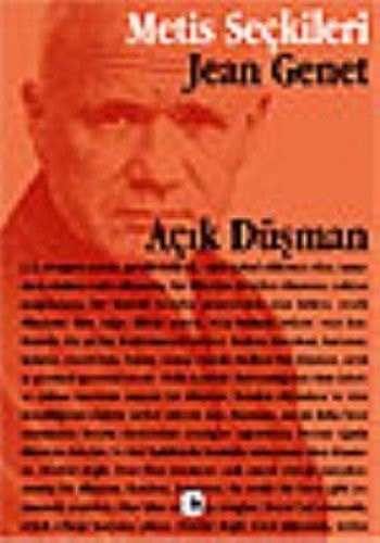 Acik Düsman Jean Genetden Secme Yazilar ve Söylesiler