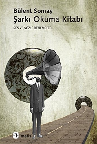 Şarkı okuma kitabı ses ve sözle denemeler