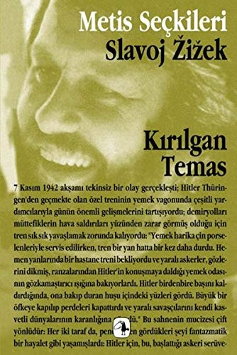 Kirilgan Temas Slavoj Zizekten Secme Yazilar