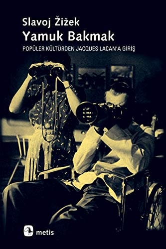 Yamuk bakmak popüler kültürden Jacques Lacan'a giriş