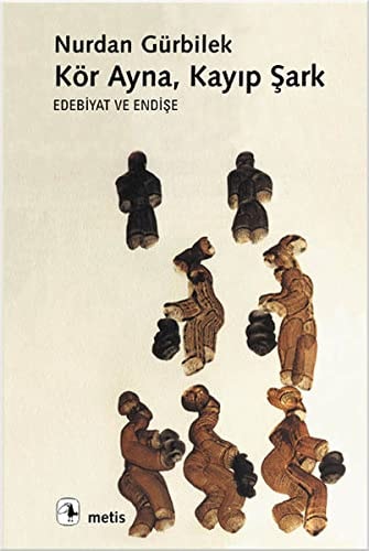 Kör ayna, kayıp şark edebiyat ve endişe