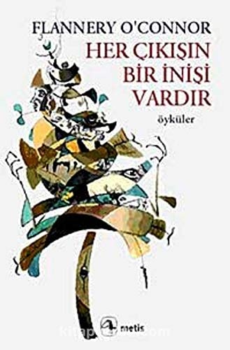 Her Cikisin Bir Inisi Vardir