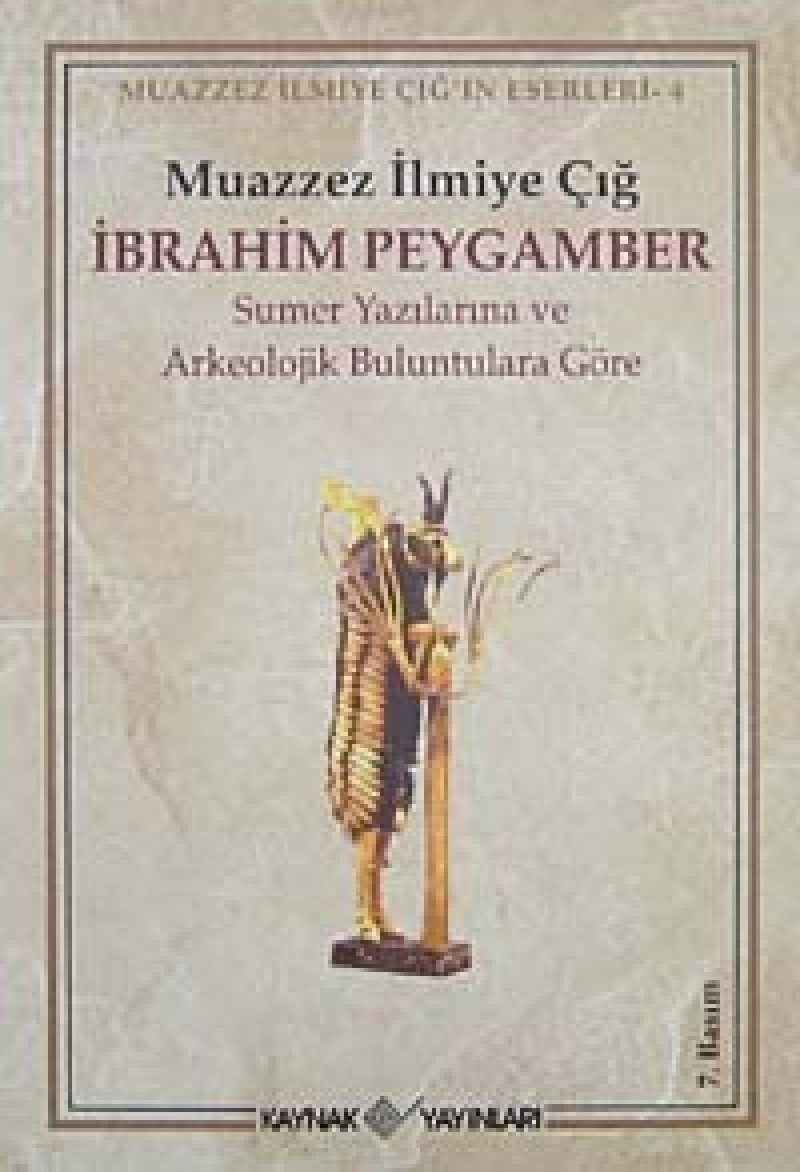 İbrahim Peygamber Sumer yazılarına ve arkeolojik buluntulara göre