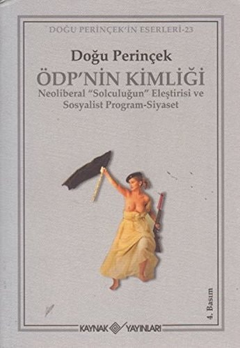ÖDP'nin kimliği neoliberal "solculuğun" eleştirisi ve sosyalist program-siyaset