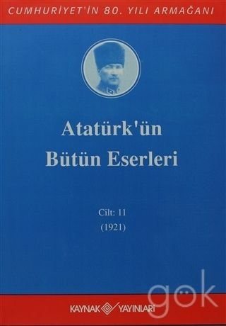 AtatÜrkúÜn BÜtÜn Eserlerİ 11 (1921)