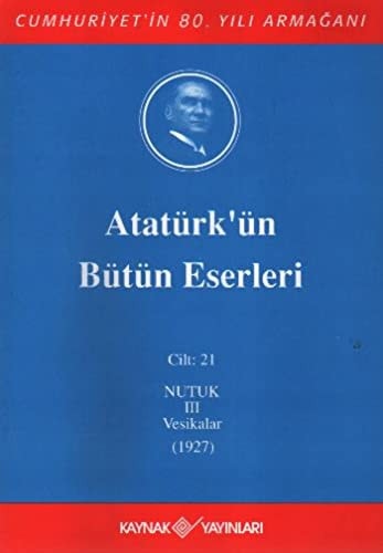 Ataturk'un Butun Eserleri Cilt:21