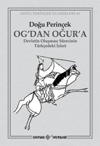 Og'dan Oğur'a devletin oluşması sürecinin Türkçedeki izleri