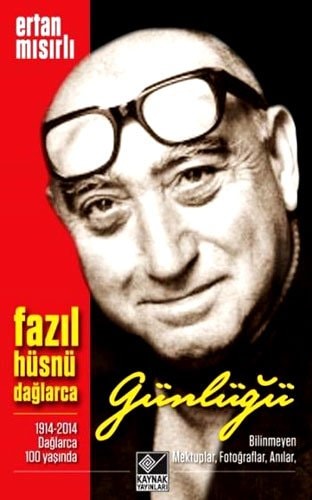 Fazıl Hüsnü Dağlarca günlüğü anılar, mektuplar, fotoğraflar