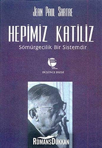 Hepimiz katiliz sömürgecilik bir sistemdir