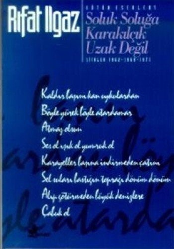 Soluk Soluga Karakilcik Uzak Degil Siirler 1962 - 1969 - 1971