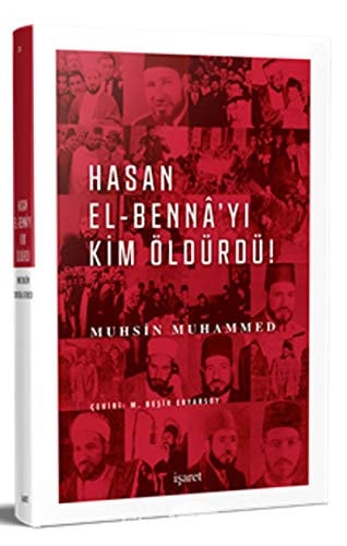 Hasan El-Benna'yi Kim Öldürdü!