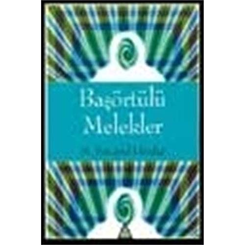 Başörtülü melekler yazılar, seçmeler