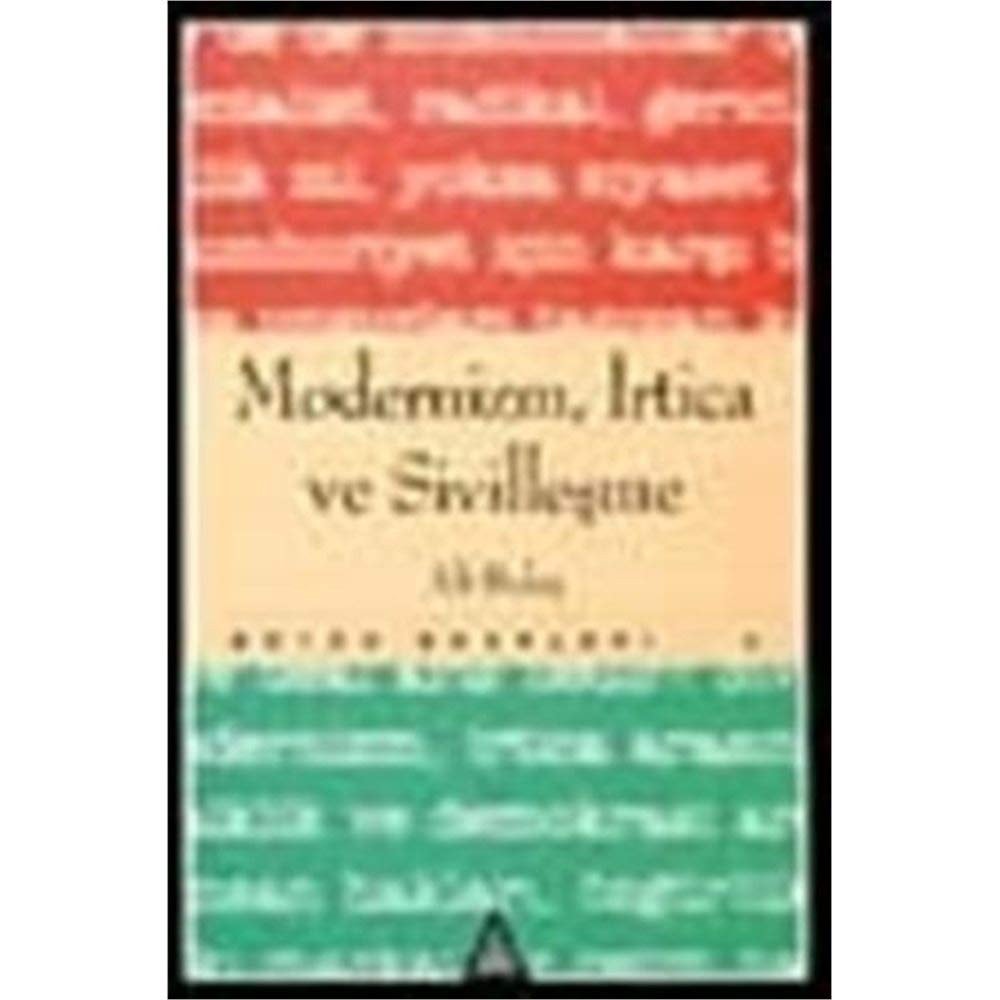 Modernizm, Irtica ve Sivillesme Butun Eserleri 6