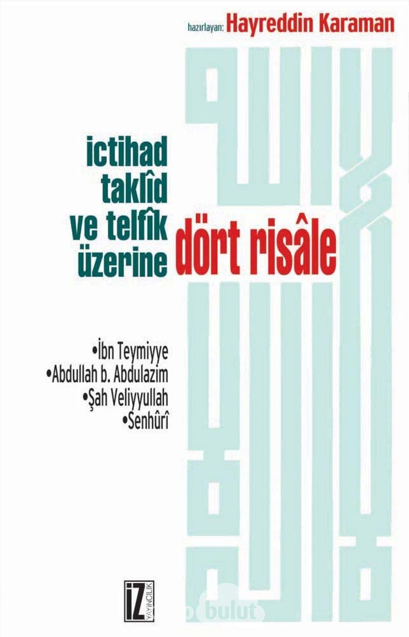 Ictihad, Taklid ve Telfik U zerine do rt risale ibn Teymiyye, Abdullah b. Abdulazim Sʹah Veliyyulah, Senhuri