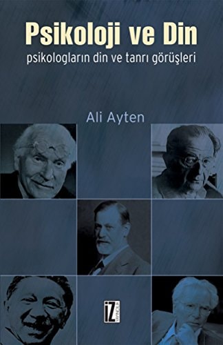Psikoloji ve Din - Psikologlarin Din ve Tanri Görüsleri