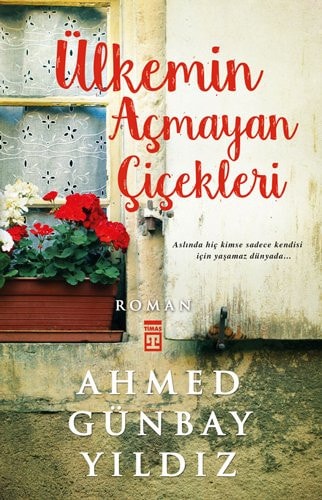 Ülkemin açmayan çiçekleri