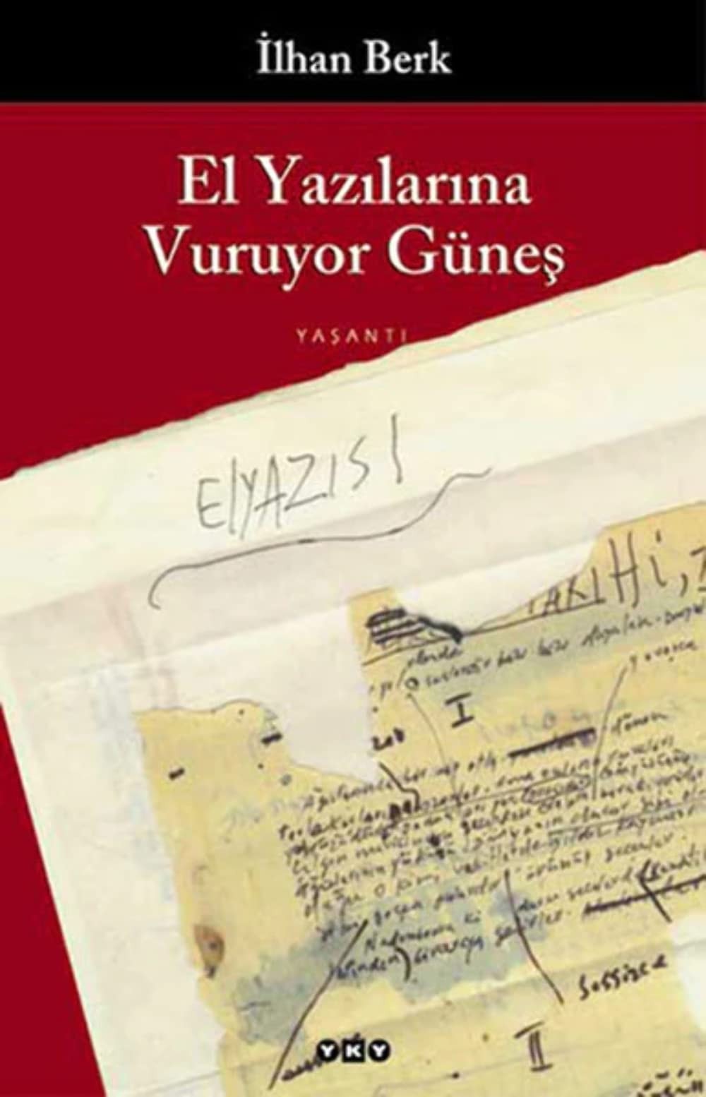 El yazılarına vuruyor günes ̧ (1955-1990) : günlük