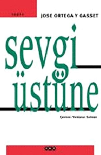 Sevgi Üstüne Bir Konuya Cesitli Yaklasimlar