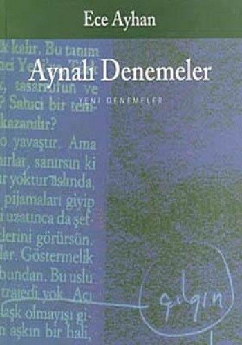 Aynalı denemeler, ya da, Yalyanak bir Türkçeyledir: Yeni denemeler (Edebiyat)