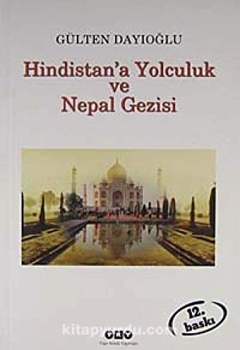 Hindistan'a yolculuk ve Nepal gezisi