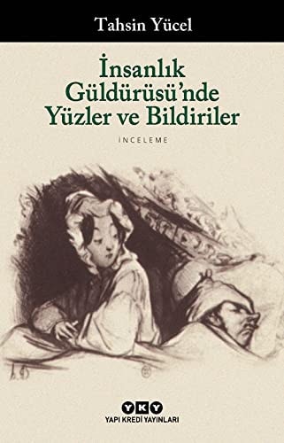 İnsanlık güldürüsü'nde yüzler ve bildiriler inceleme