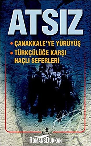 Çanakkale'ye yürüyüş Türkçülüğe karşı haçlı seferi