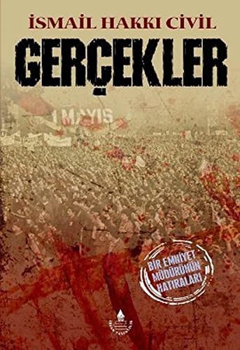 Gerçekler bir emniyet müdürünün hatıraları