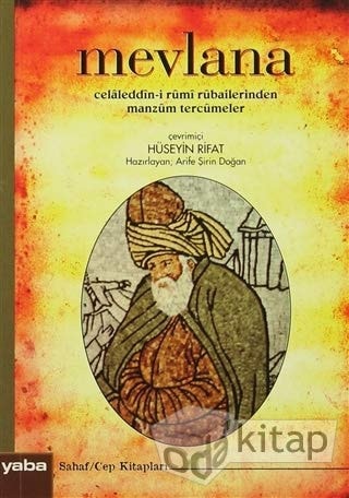 Mevlana Celaleddin-i Rumi Rubailerinden Manzum Tercumeler