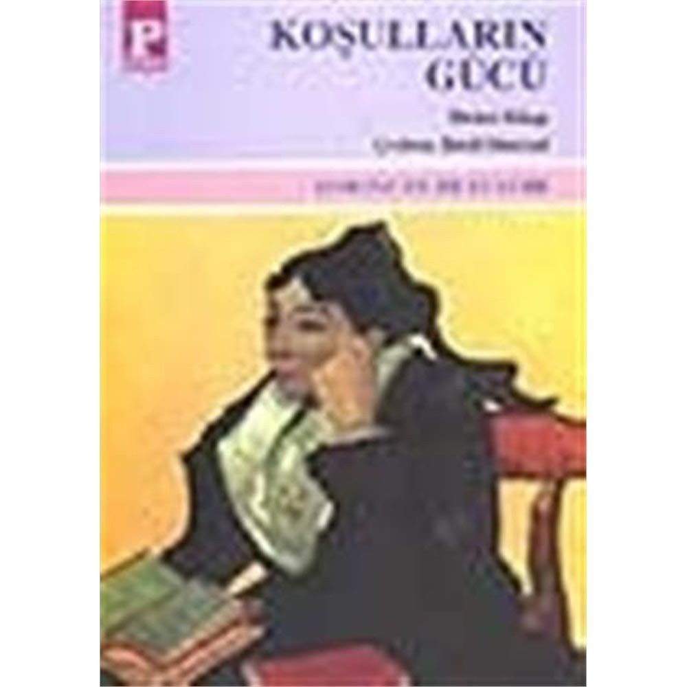Kosullarin Gücü 1. Kitap