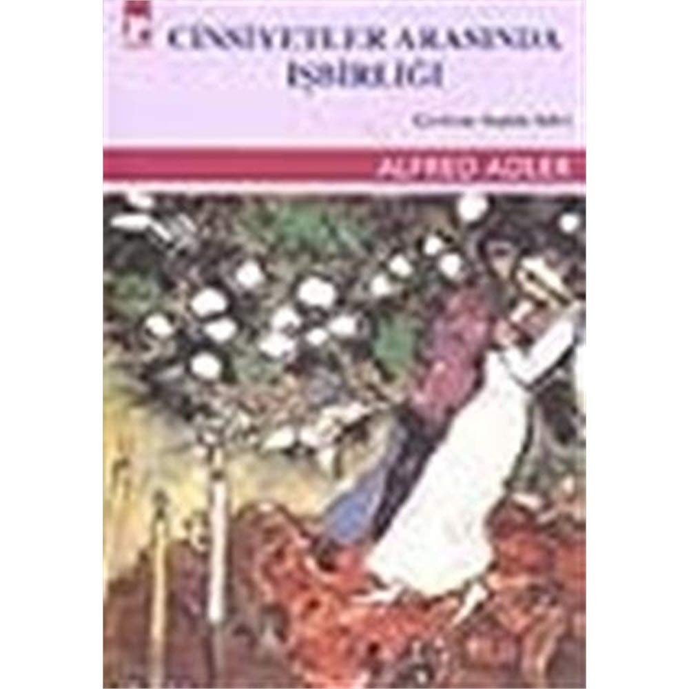 Cinsiyetler arasında işbirliği kadın-erkek, aşk-evlilik ve cinsellik üzerine yazılar