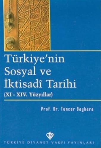 Turkiye'nin Sosyal ve Iktisadi Tarihi(XI - XIV. Yuzyillar)