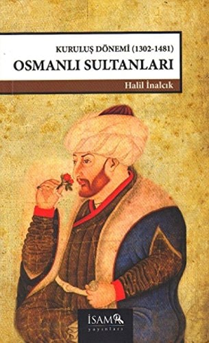Kuruluş dönemi (1302-1481) osmanlı sultanları