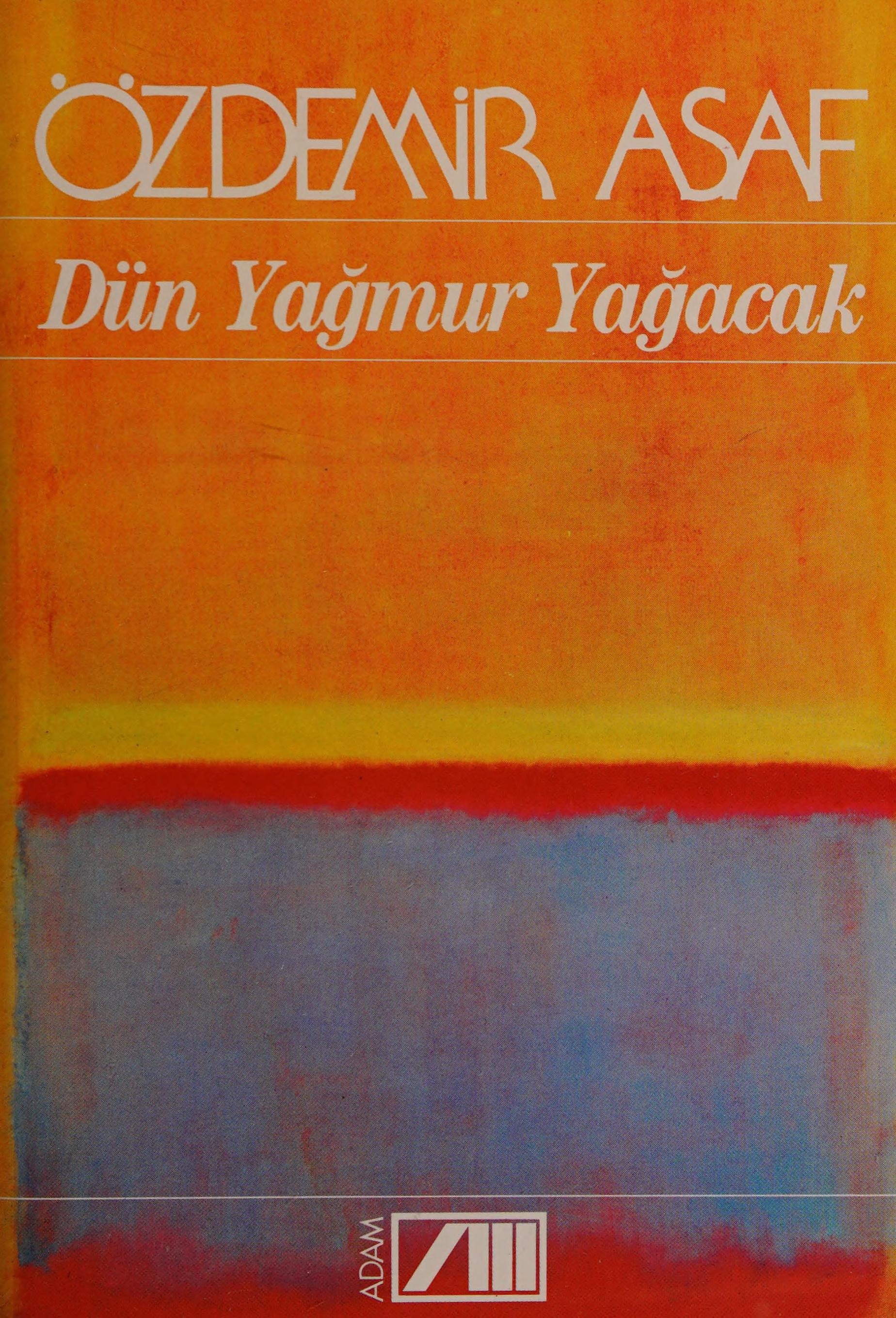 Dün yağmur yağacak öykü