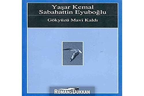 Gökyüzü mavi kaldı