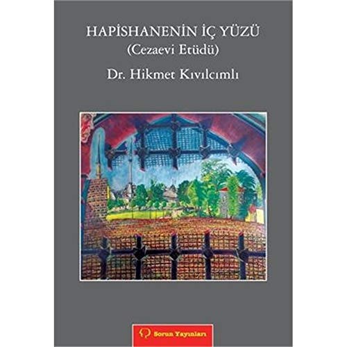 Hapishanenin iç yüzü cezaevi etüdü