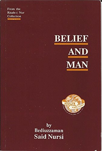 Belief and Man (from the Risale-i Nur Collection)